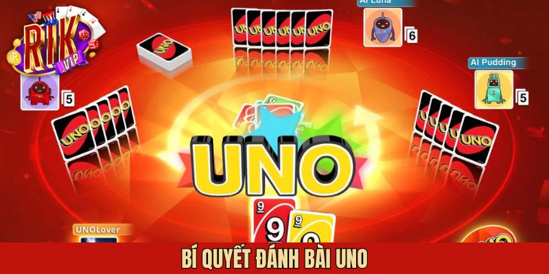 Bí Quyết Đánh Bài Uno - Mẹo Hay Khi Tham Gia Tại Rikvip