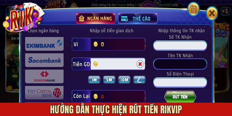 Tiến trình các bước rút tiền Rikvip qua hai cách thức