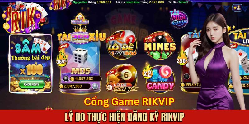 Lý do người chơi nên đăng ký Rikvip