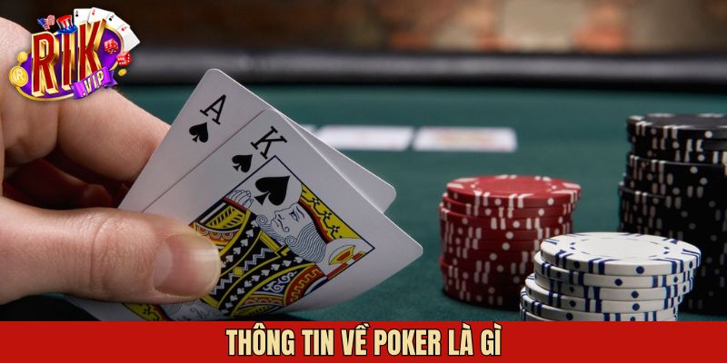 Giải thích về Poker là gì
