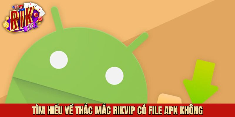 Thắc mắc liên quan đến file APK