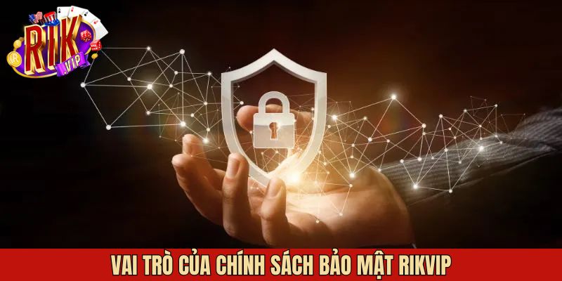 Hiểu được vai trò của chính sách bảo mật của nhà cái