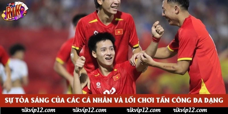 Sự tỏa sáng của các cá nhân và lối chơi tấn công đa dạng Sự tỏa sáng của các cá nhân và lối chơi tấn công đa dạng